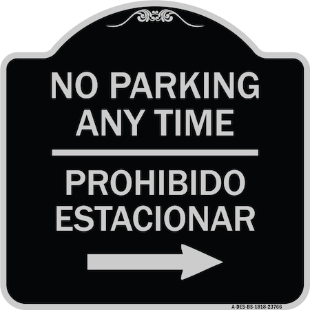 No Parking Anytime Prohibido Estacionar With Right Arrow Heavy-Gauge Aluminum Architectural Sign